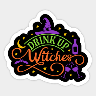 Drink Up Witches Funny Halloween Party Sticker